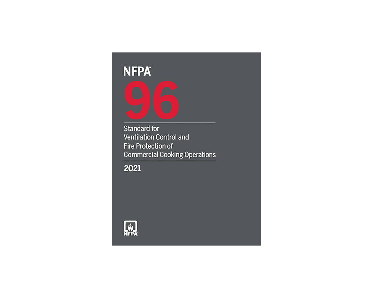 NFPA 96, Standard for Ventilation Control and Fire Protection of ...